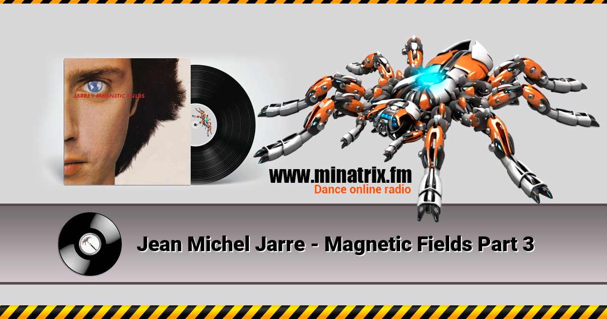 Jean Michel Jarre - Magnetic Fields Part 3 Listen online and download MP3