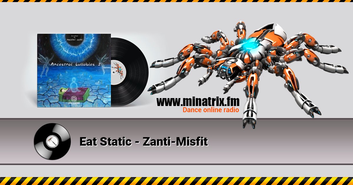 Eat Static - Zanti-Misfit Eat Static - Zanti-Misfit Listen online and download MP3