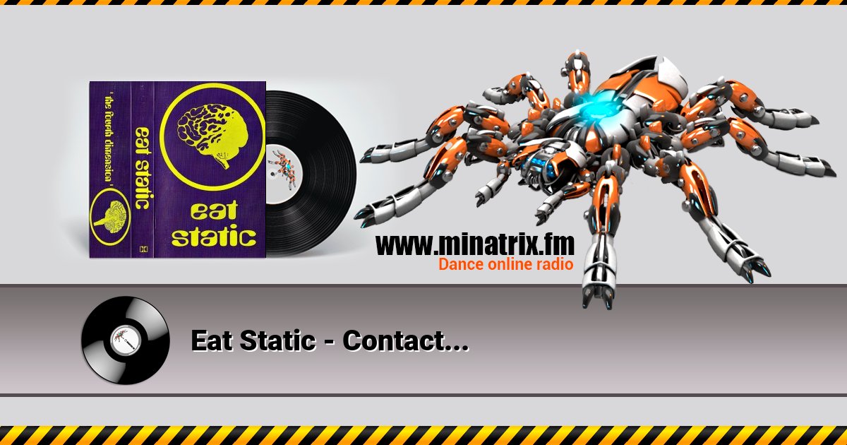 Eat Static - Contact... Eat Static - Contact... Listen online and download MP3
