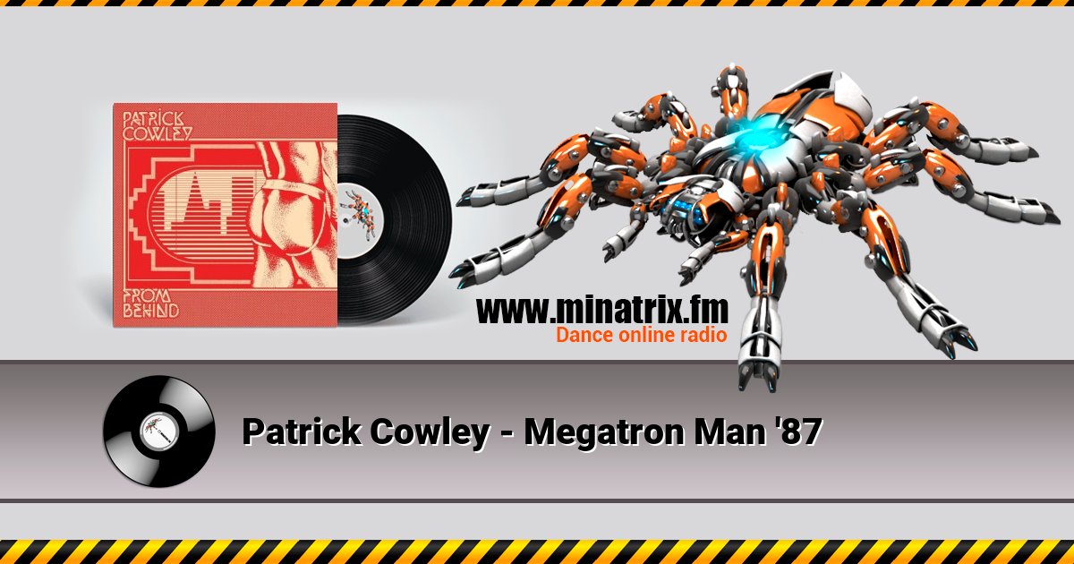 Patrick Cowley - Megatron Man '87 Patrick Cowley - Megatron Man '87 Listen online and download MP3
