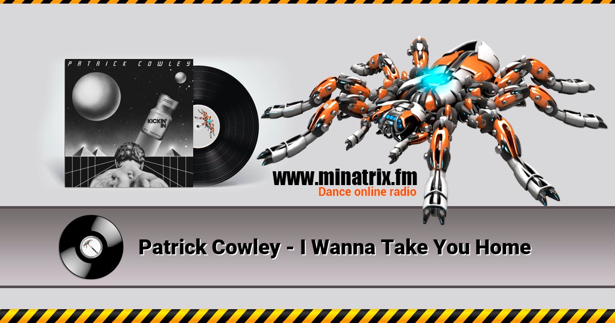Patrick Cowley - I Wanna Take You Home Patrick Cowley - I Wanna Take You Home Listen online and download MP3