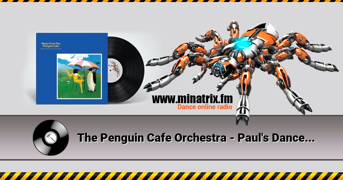 The Penguin Cafe Orchestra - Paul's Dance The Penguin Cafe Orchestra - Paul's Dance Listen online and download MP3