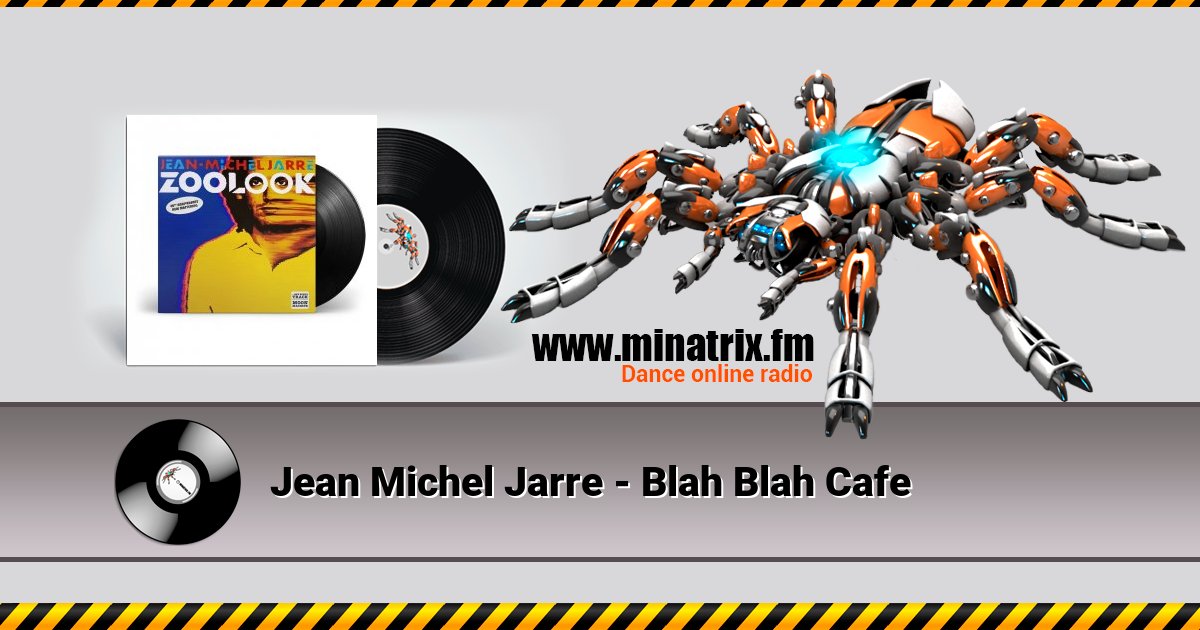 Jean Michel Jarre - Blah Blah Cafe Jean Michel Jarre - Blah Blah Cafe Listen online and download MP3