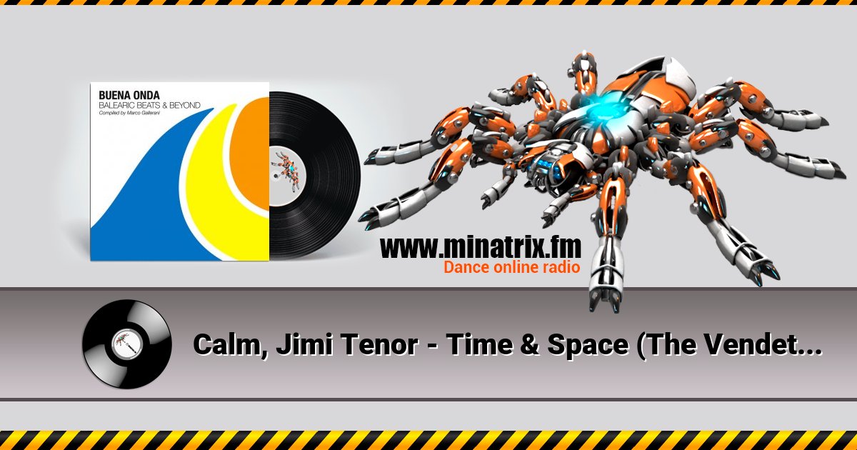 Calm, Jimi Tenor - Time & Space (The Vendetta Suite Remix) Calm, Jimi Tenor - Time & Space (The Vendetta Suite Remix) Listen online and download MP3