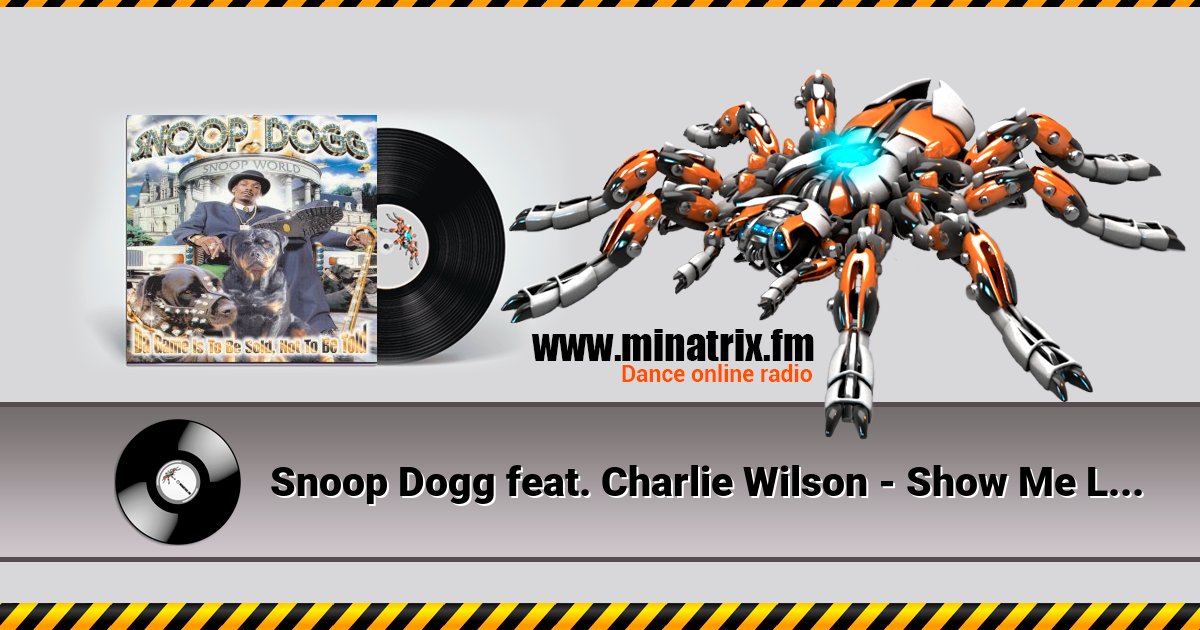 Snoop Dogg feat. Charlie Wilson - Show Me Love Listen online and download MP3