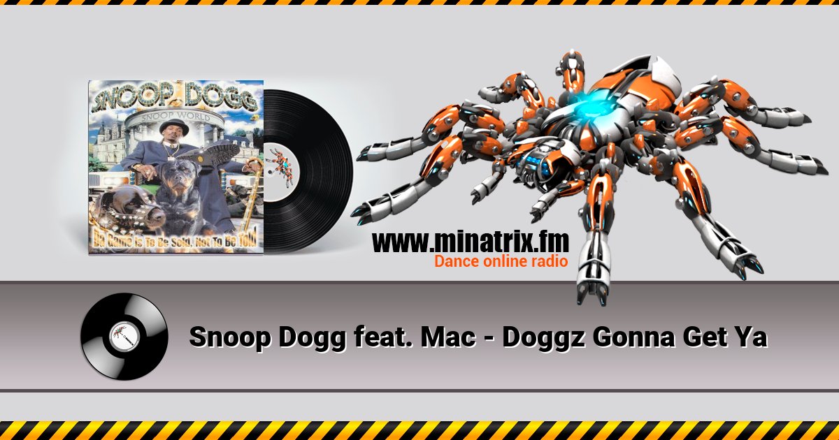 Snoop Dogg feat. Mac - Doggz Gonna Get Ya Snoop Dogg feat. Mac - Doggz Gonna Get Ya Listen online and download MP3