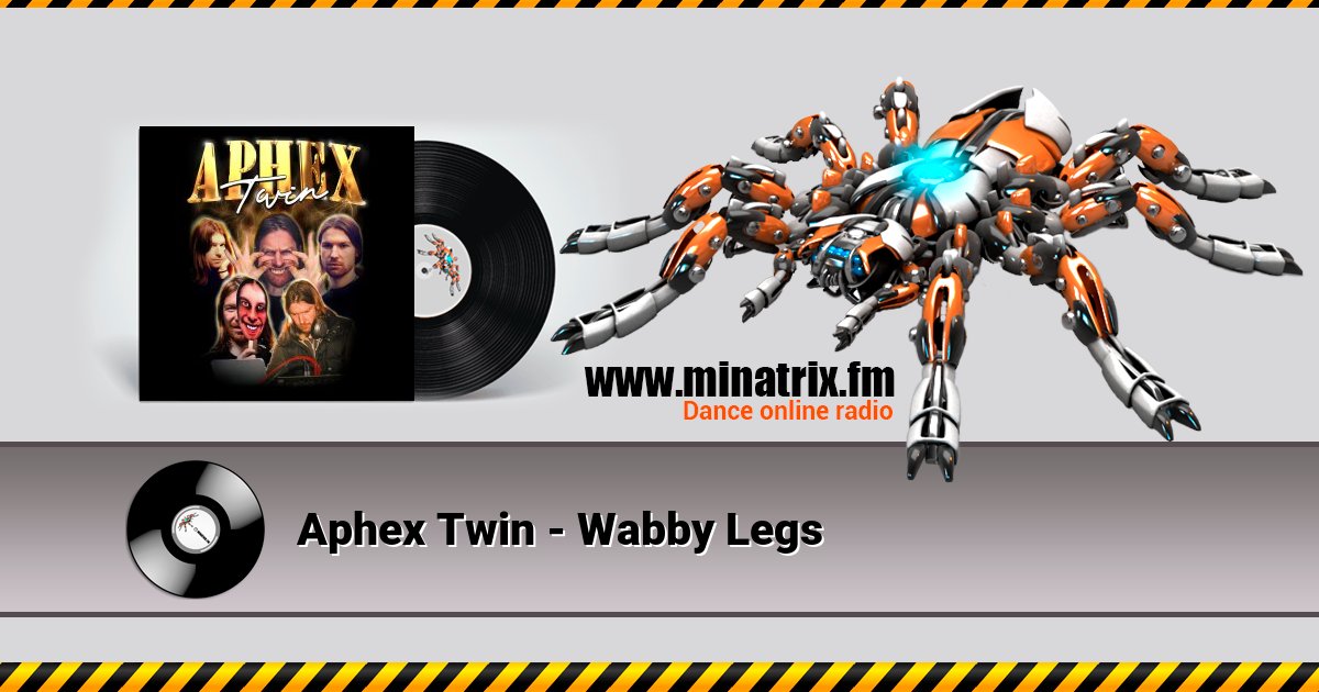 Aphex Twin - Wabby Legs Listen online and download MP3