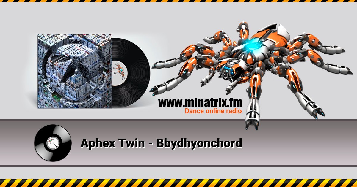 Aphex Twin - Bbydhyonchord Listen online and download MP3