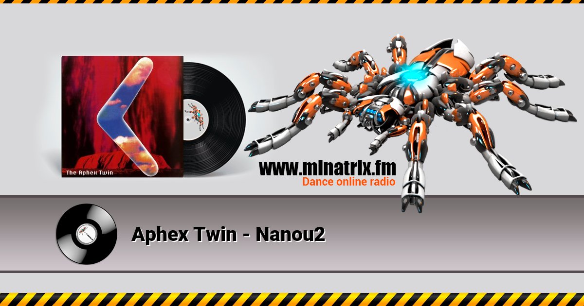 Aphex Twin - Nanou2 Aphex Twin - Nanou2 Listen online and download MP3