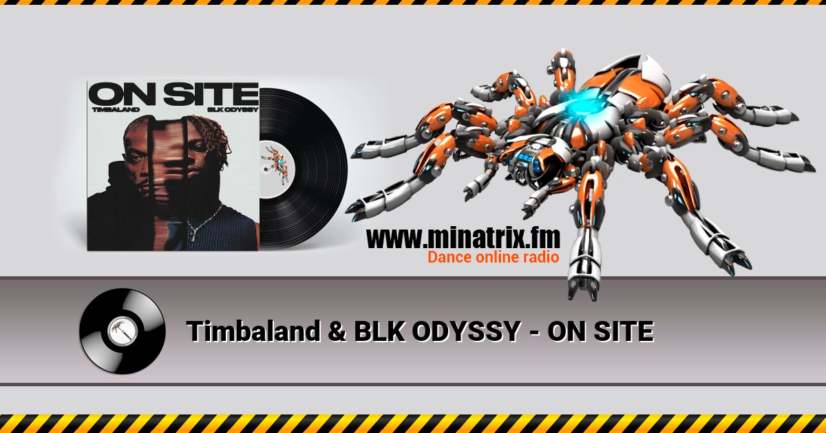 Timbaland & BLK ODYSSY - ON SITE Timbaland & BLK ODYSSY - ON SITE Listen online and download MP3
