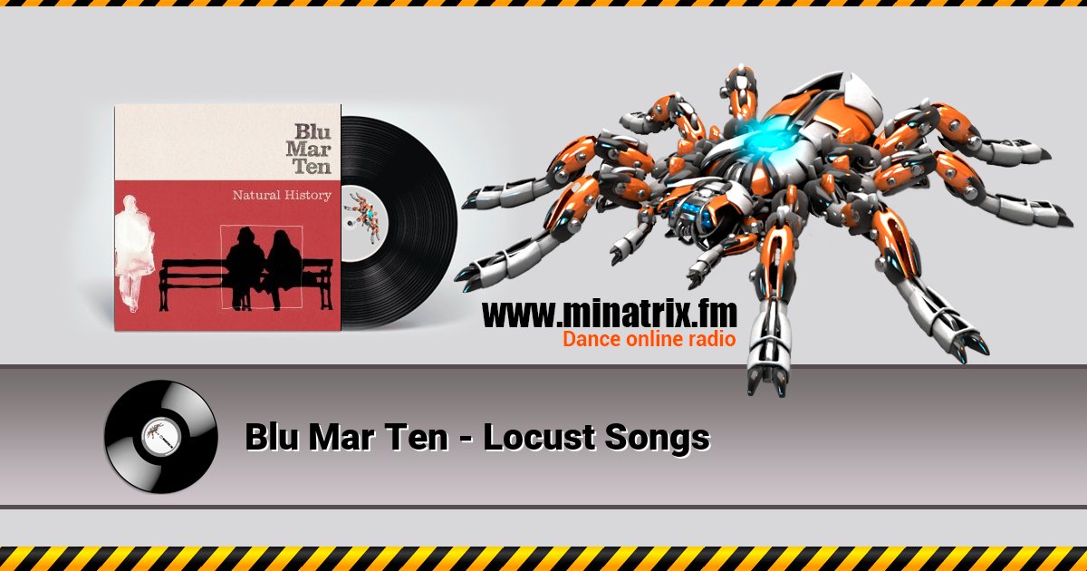 Blu Mar Ten - Locust Songs Listen online and download MP3