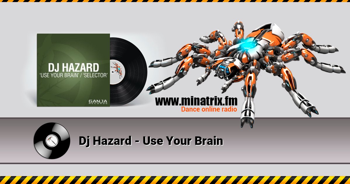 Dj Hazard - Use Your Brain Dj Hazard - Use Your Brain Listen online and download MP3