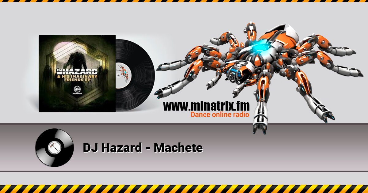 DJ Hazard - Machete DJ Hazard - Machete Listen online and download MP3