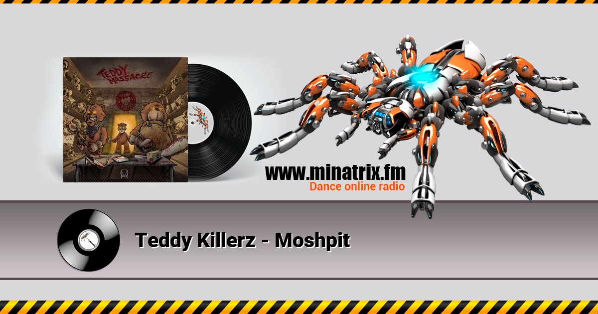 Teddy Killerz - Moshpit Teddy Killerz - Moshpit Listen online and download MP3