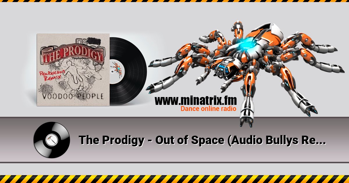 The Prodigy - Out of Space (Audio Bullys Remix) Listen online and download MP3