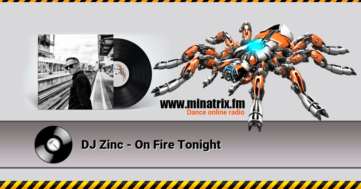 DJ Zinc - On Fire Tonight DJ Zinc - On Fire Tonight Listen online and download MP3