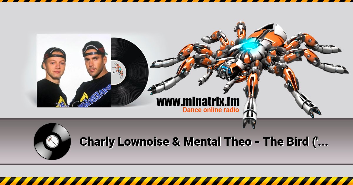 Charly Lownoise & Mental Theo - The Bird ('95 Remix) Listen online and download MP3