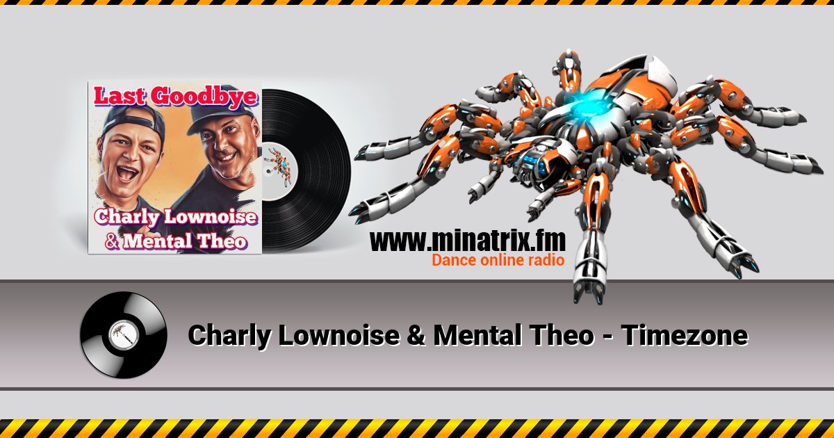 Charly Lownoise & Mental Theo - Timezone Listen online and download MP3