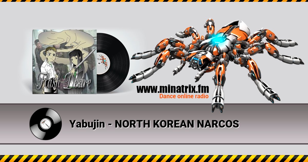 Yabujin - NORTH KOREAN NARCOS Listen online and download MP3