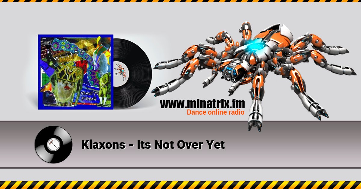 Klaxons - Its Not Over Yet Listen online and download MP3