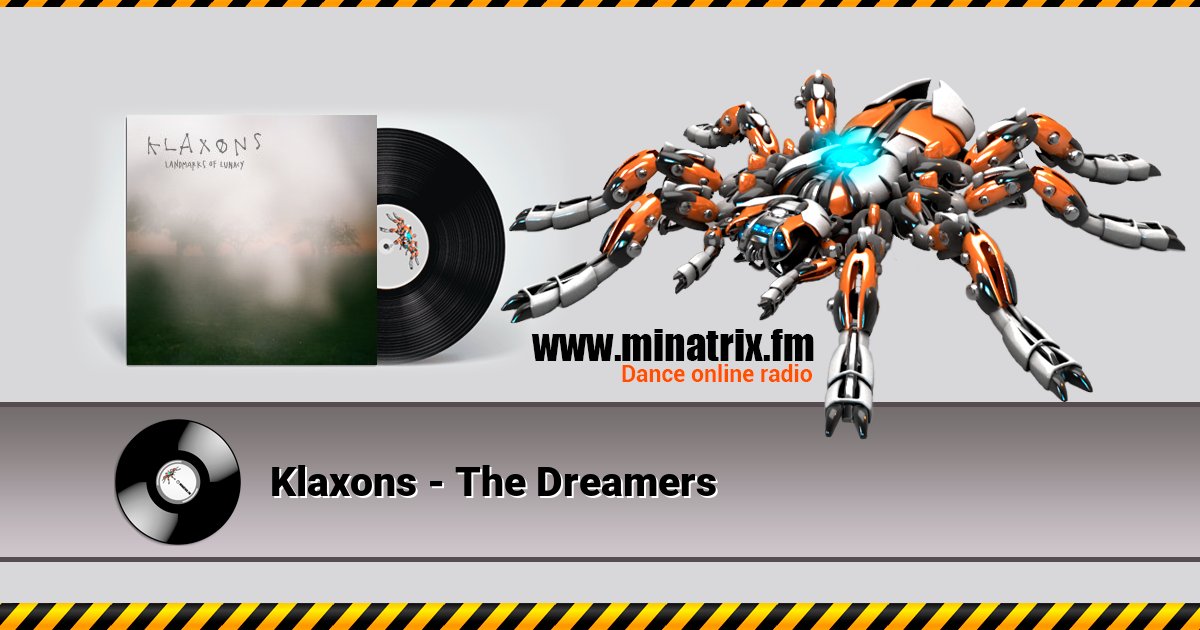 Klaxons - The Dreamers Listen online and download MP3