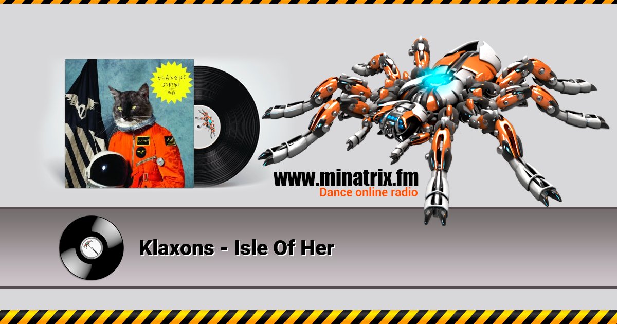 Klaxons - Isle Of Her Listen online and download MP3