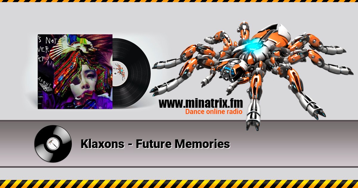 Klaxons - Future Memories Listen online and download MP3