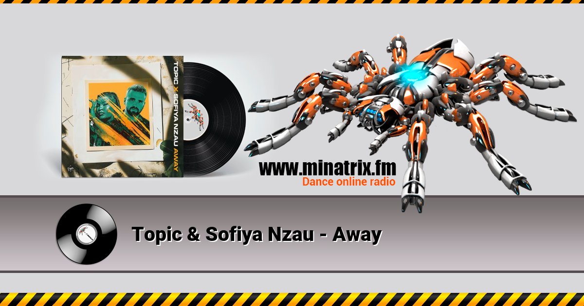 Topic & Sofiya Nzau - Away Topic & Sofiya Nzau - Away Listen online and download MP3