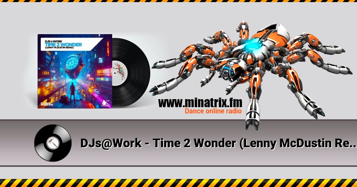 DJs@Work - Time 2 Wonder (Lenny McDustin Remix) Listen online and download MP3