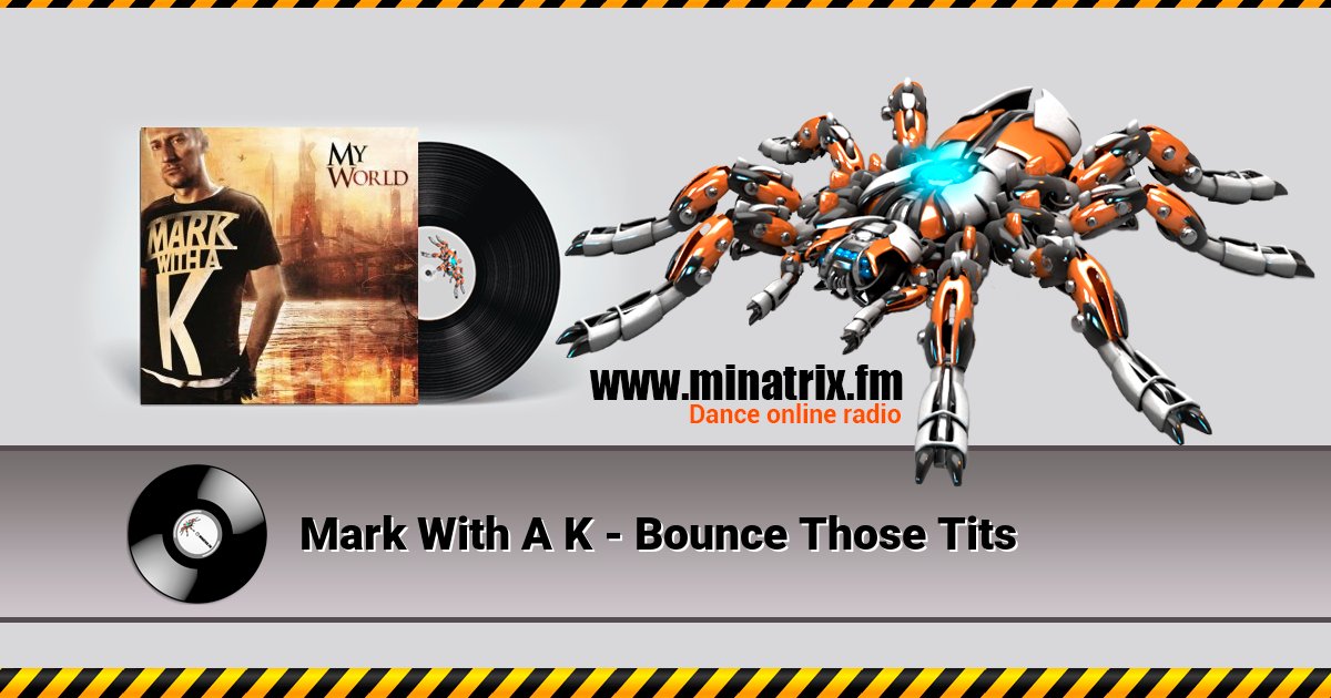 Mark With A K - Bounce Those Tits Listen online and download MP3