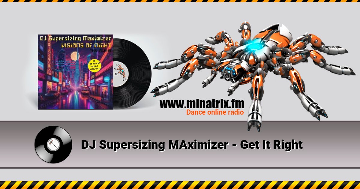 DJ Supersizing MAximizer - Get It Right DJ Supersizing MAximizer - Get It Right Listen online and download MP3