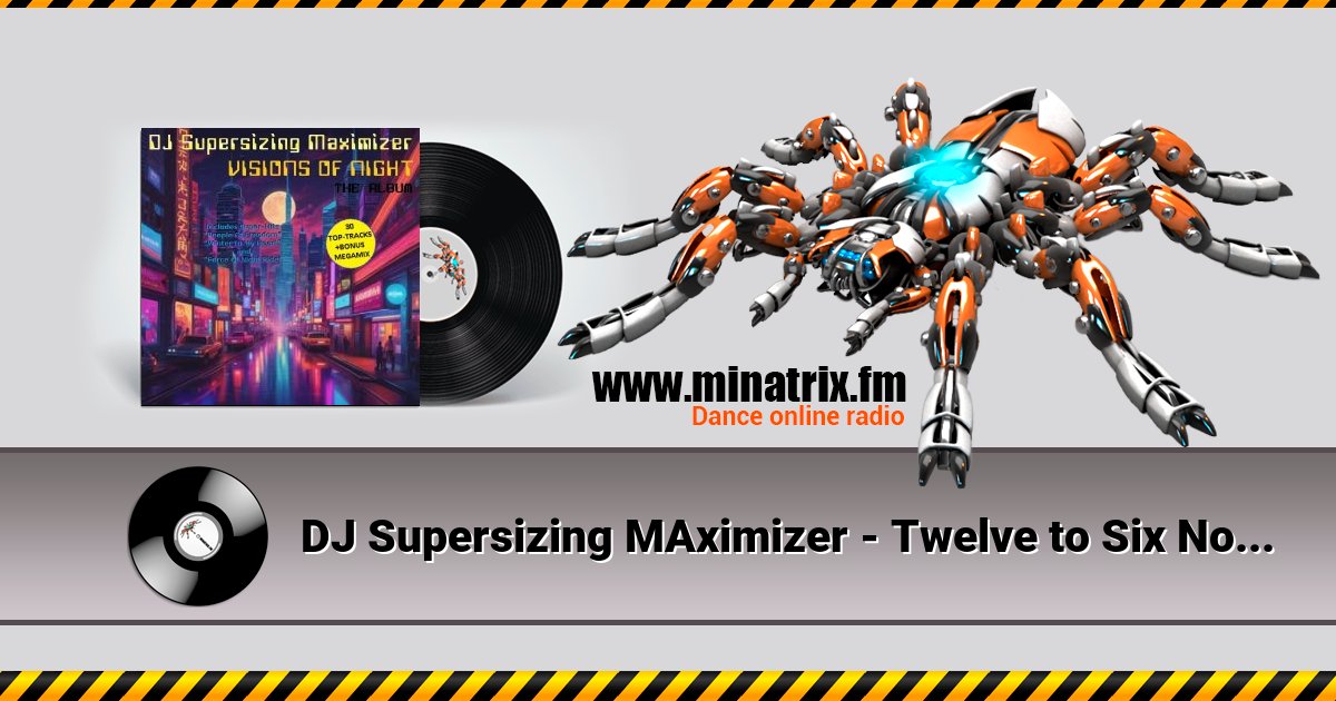 DJ Supersizing MAximizer - Twelve to Six Non-Stop Megamix Listen online and download MP3