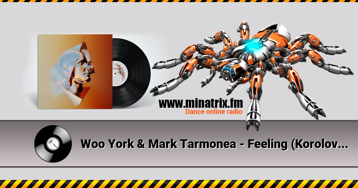 Woo York & Mark Tarmonea - Feeling (Korolova Remix) Listen online and download MP3
