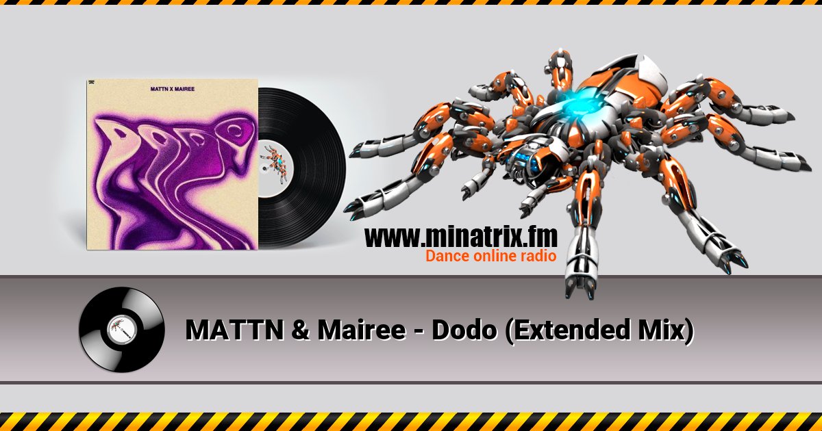 MATTN & Mairee - Dodo (Extended Mix) Listen online and download MP3