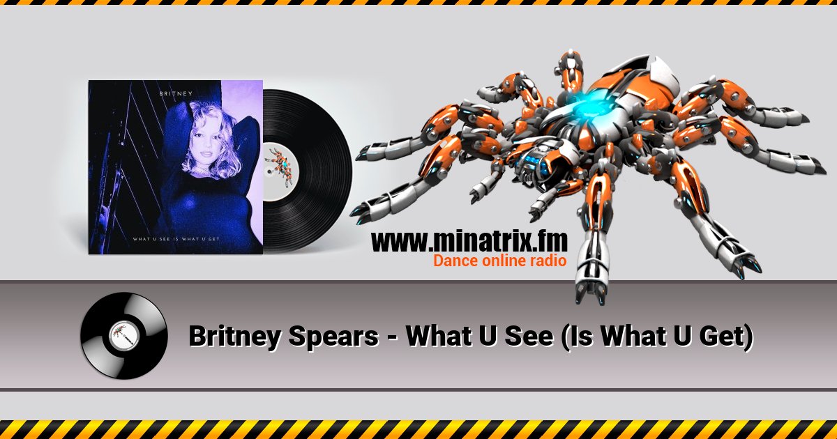 Britney Spears - What U See (Is What U Get) Britney Spears - What U See (Is What U Get) Listen online and download MP3