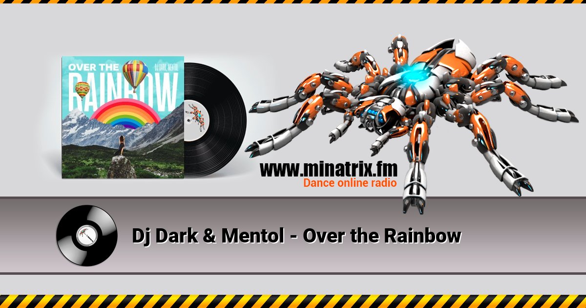 Dj Dark & Mentol - Over the Rainbow Dj Dark & Mentol - Over the Rainbow Listen online and download MP3