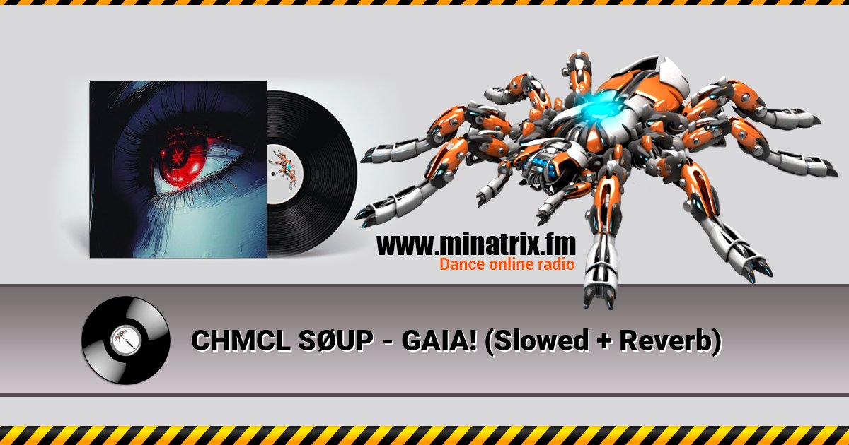 CHMCL SØUP - GAIA! (Slowed + Reverb) Listen online and download MP3
