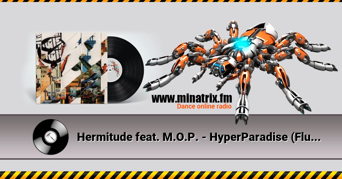 Hermitude feat. M.O.P. - HyperParadise (Flume Mixtape) Listen online and download MP3