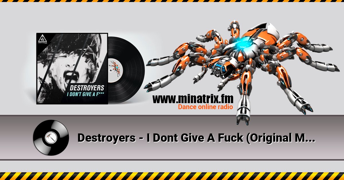 Destroyers - I Dont Give A Fuck (Original Mix) Listen online and download MP3