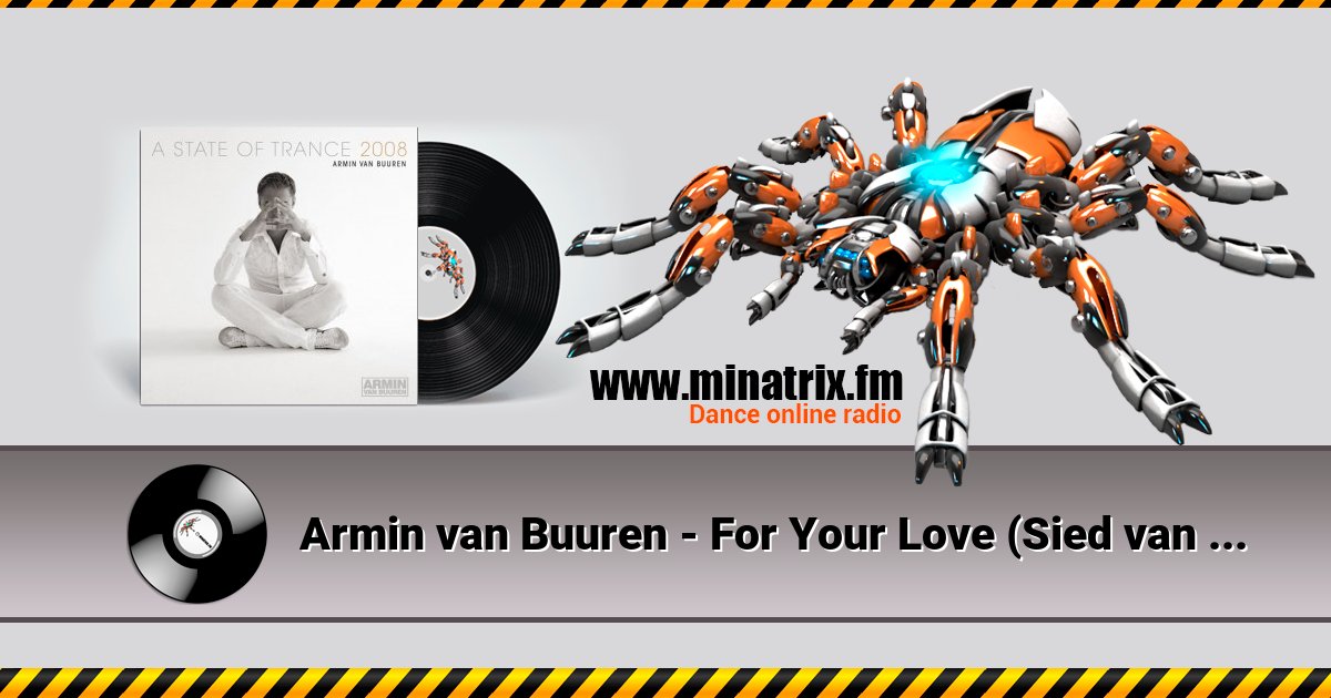 Armin van Buuren - For Your Love (Sied van Riel Remix) Armin van Buuren - For Your Love (Sied van Riel Remix) Listen online and download MP3