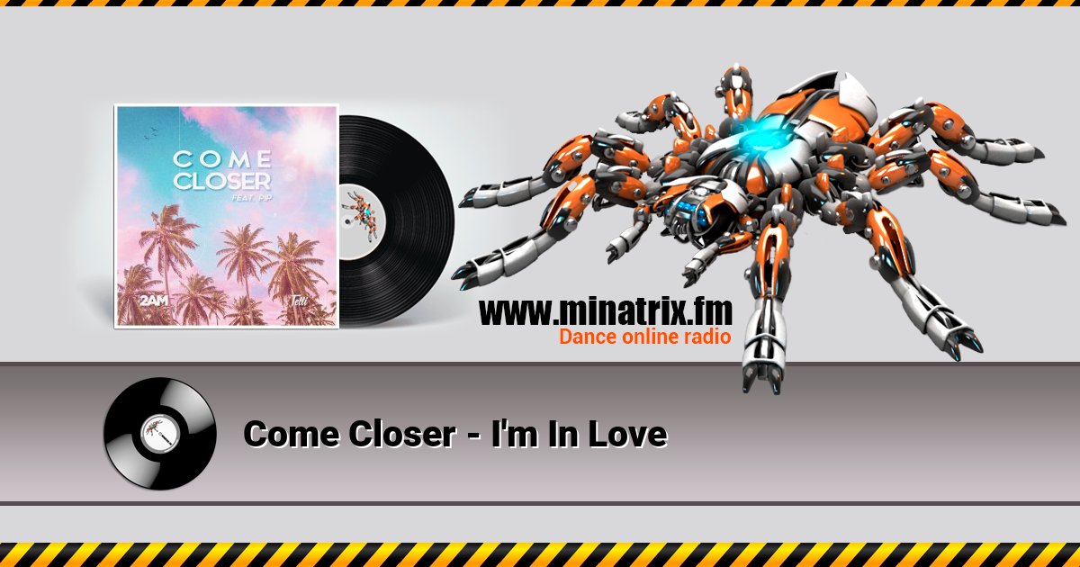 Come Closer - I'm In Love Listen online and download MP3