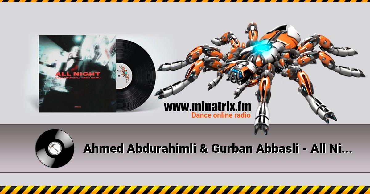 Ahmed Abdurahimli & Gurban Abbasli - All Night Listen online and download MP3