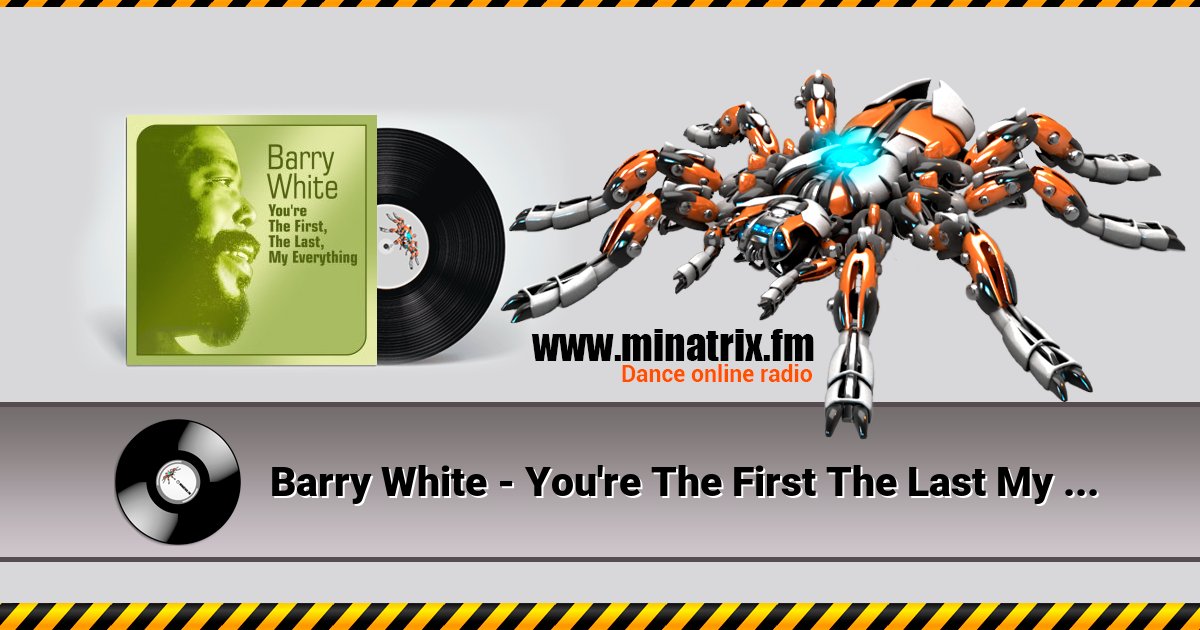Barry White - You're The First The Last My Everything Barry White - You're The First The Last My Everything Listen online and download MP3
