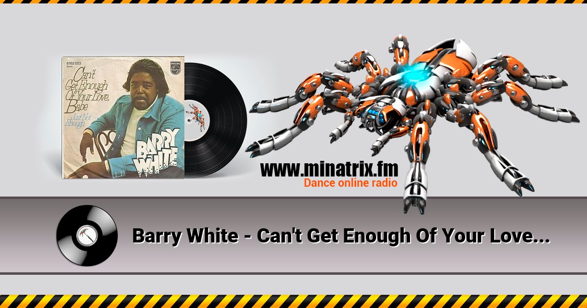 Barry White - Can't Get Enough Of Your Love Babe Listen online and download MP3