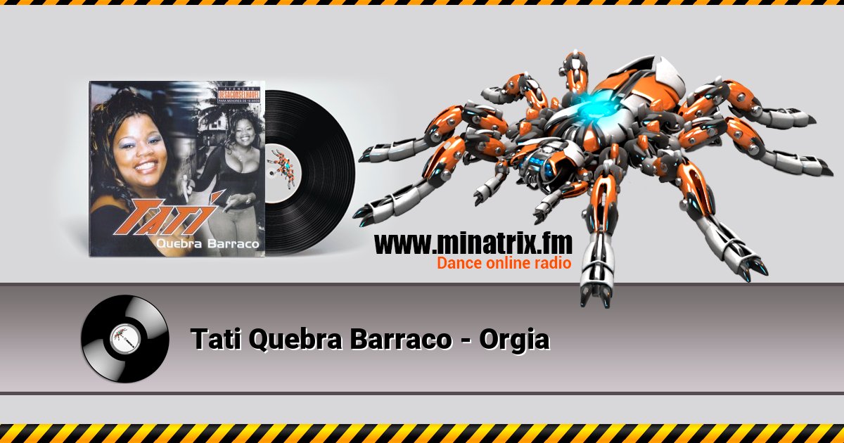 Tati Quebra Barraco - Orgia Tati Quebra Barraco - Orgia Listen online and download MP3