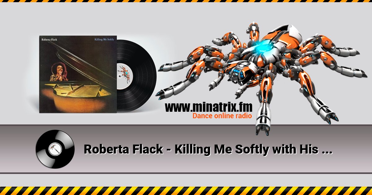 Roberta Flack - Killing Me Softly with His Song Listen online and download MP3