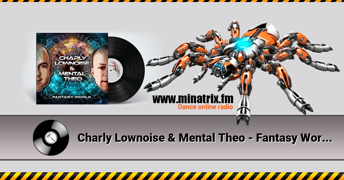 Charly Lownoise & Mental Theo - Fantasy World (Etienne Overdijk Remix) Listen online and download MP3