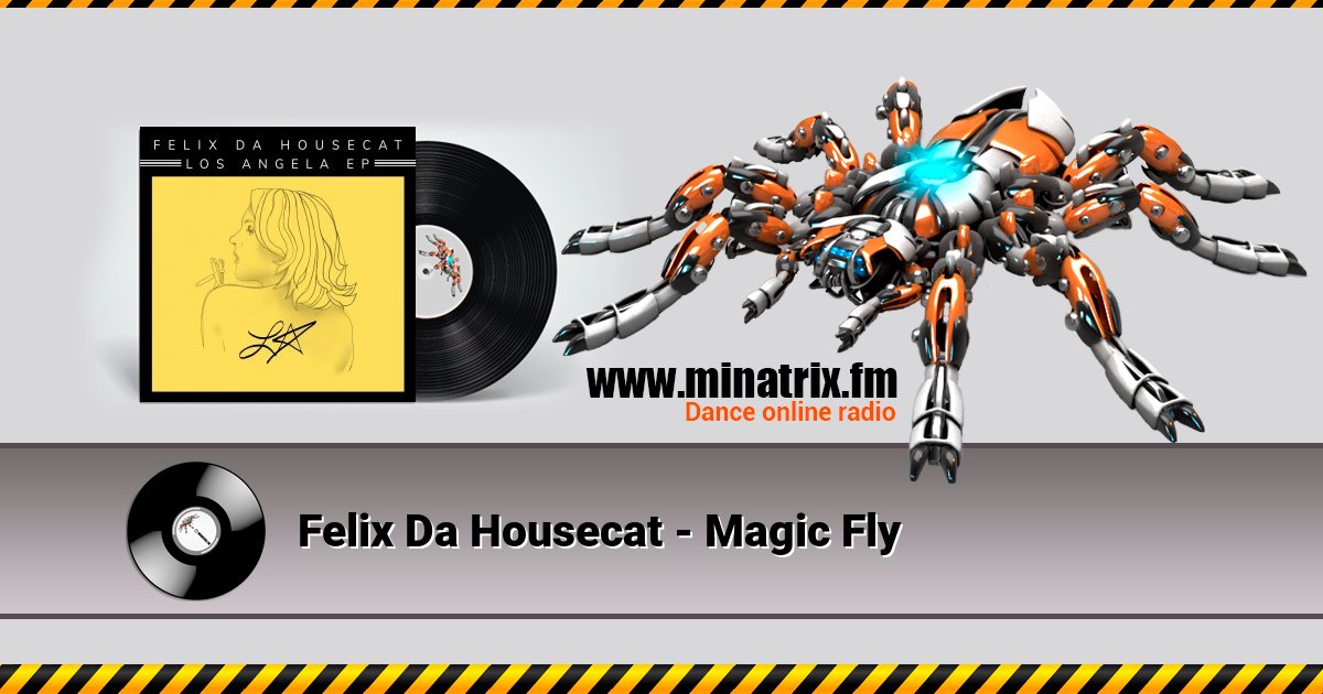 Felix Da Housecat - Magic Fly Listen online and download MP3