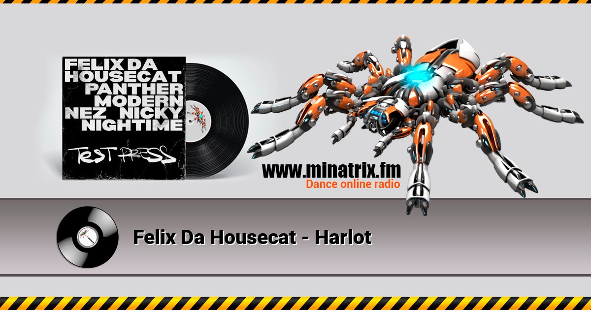 Felix Da Housecat - Harlot Felix Da Housecat - Harlot Listen online and download MP3