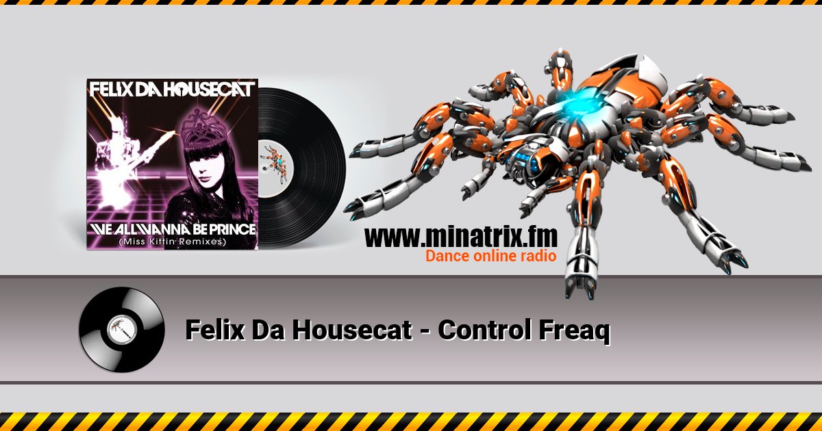 Felix Da Housecat - Control Freaq Felix Da Housecat - Control Freaq Listen online and download MP3